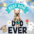 Best Dog Dad Ever!