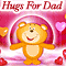 Teddy Hugs For Father's Day!