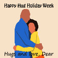 Happy Hug Holiday Week, Love.