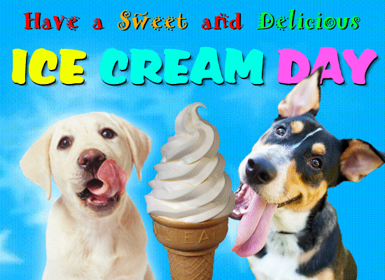 Have A Sweet Ice Cream Day.