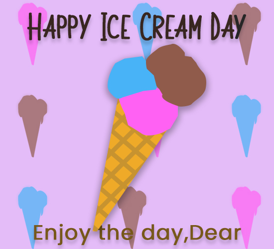 Happy Ice Cream Day, Dear Enjoy