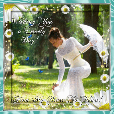 A Lovely Day For You! Free Friends & Family eCards, Greeting Cards