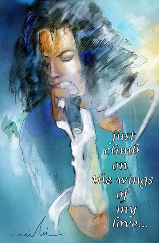 Just Climb On The Wings Of My Love.