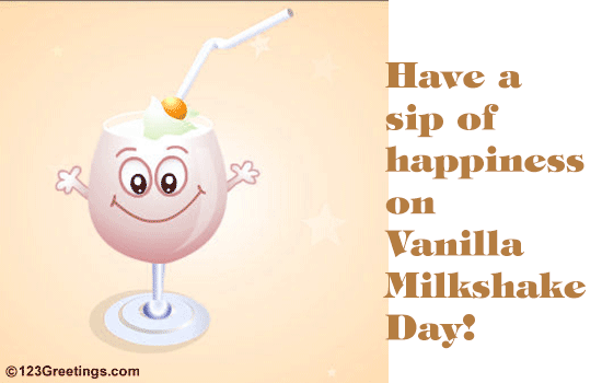 Have Fun On Vanilla Milkshake Day!