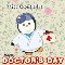 A Cute Doctor%92s Day Card For Doc.