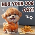 Hug Your Dog Day Wishes...