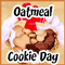 Oatmeal Cookie Day [ Apr 30, 2024 ]
