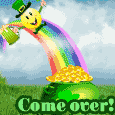 Come Over! It's St. Patrick's Day!
