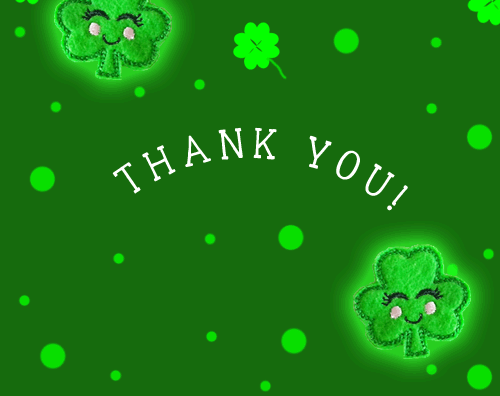 A Special St. Patrick’s Day Thank You.