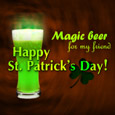 Happy St. Patrick&rsquo;s Day: Magic Beer.