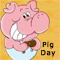 A Pig Day Wish...