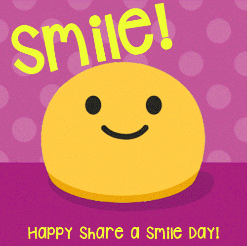 Smile! It’s Share a Smile Day.