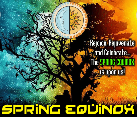 Spring Equinox Is Upon Us.