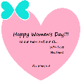 Happy Women&rsquo;s Day Mom & Sis From Son.