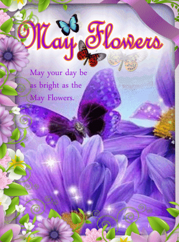 May Flowers Wishes For... Free May Flowers eCards, Greeting Cards | 123  Greetings