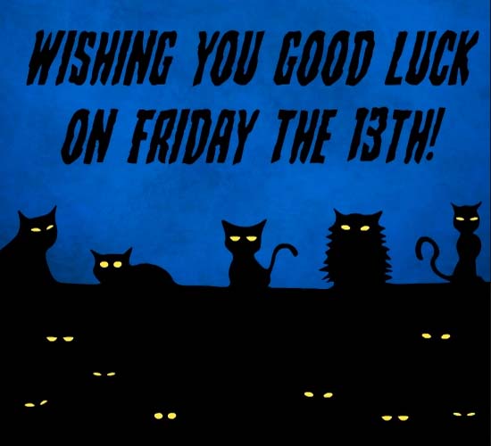Good Luck On Friday The 13th! Free Friday the 13th eCards | 123 Greetings