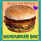Yummy Delicious Hamburger Day!