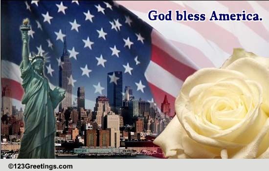 A Wish To Say God Bless America Free Patriotism Ecards Greeting