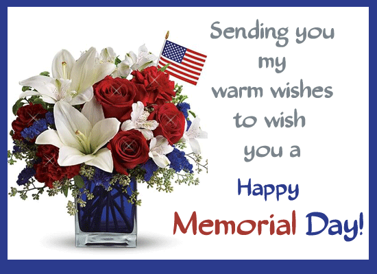My Warm Wishes On Memorial Day... Free Wishes eCards, Greeting Cards | 123 Greetings