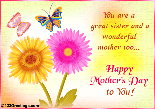 greeting cards for mothers. Great Sis And Wonderful Mom!