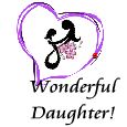 To My Wonderful Daughter!