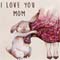 I Love You Mommy.