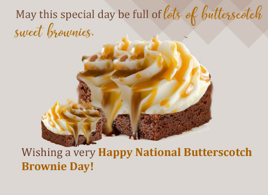 Enjoy Lots Of Butterscotch Brownies.
