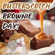 Happy Butterscotch Brownie Day...