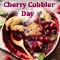 National Cherry Cobbler Day [ May 17, 2024 ]