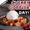 National Cherry Cobbler Day [ May 17, 2024 ]