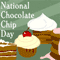 National Chocolate Chip Day [ May 15, 2023 ]