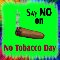 Say No To Tobacco!