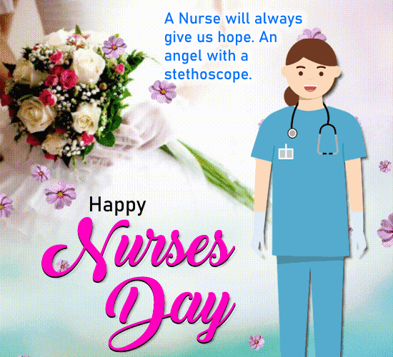 A Nurse Will Always Give Us Hope. Free Nurses Day eCards, Greeting