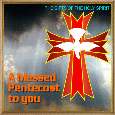 A Blessed Pentecost...