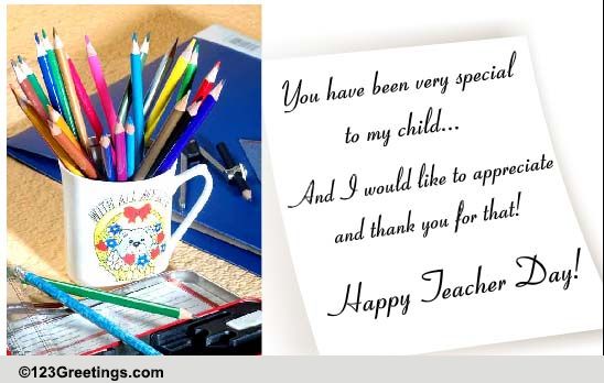 been special to my child free teachers' day ecards