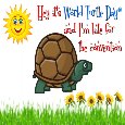 A Nice World Turtle Day® Card.