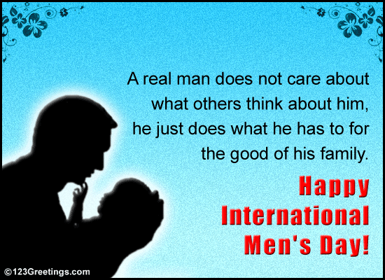 Real Men Care For The Good Of Others. Free International Men's Day