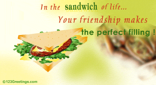 In The Sandwich Of Life...