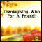 A Thanksgiving Ecard For Your Friend!