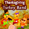 Thanksgiving Turkey Band!