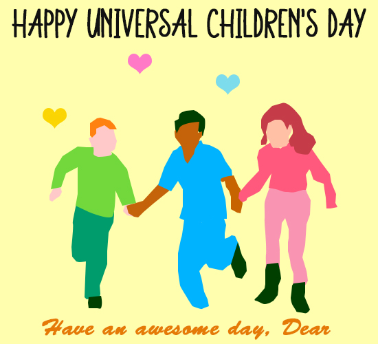 Happy Universal Children’s Day Dear.