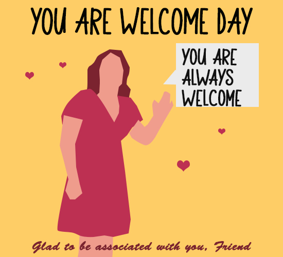 You Are Welcome Day, Always.
