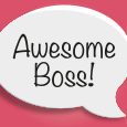 For An Awesome Boss!
