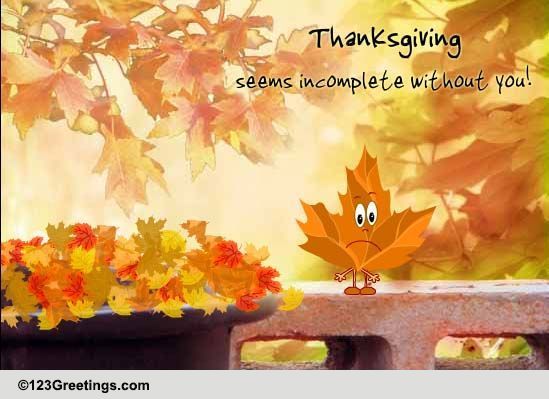 Thanksgiving Is Here But Not You! Free Friends Ecards, Greeting 