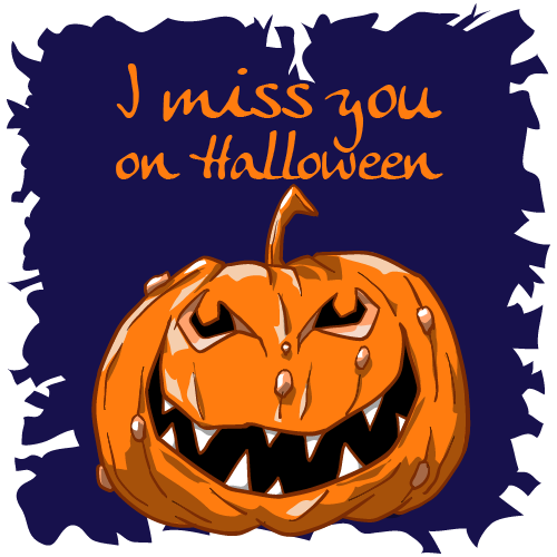I Miss You In Halloween.