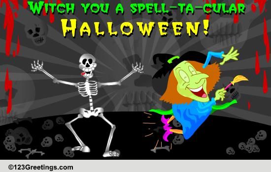 Witch You A Spelltacular Halloween! Free Witches eCards 123 Greetings