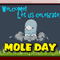 Welcome And Celebrate Mole Day!