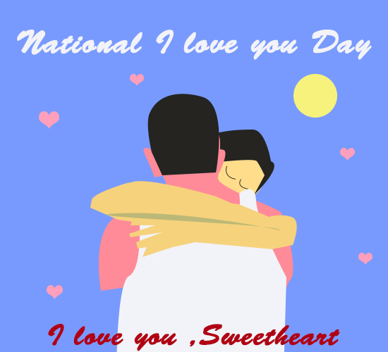 National I Love You Day, Hug... Free National I Love You Day eCards