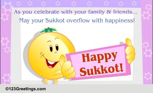 Sukkot Filled With Happiness. Free Sukkot ECards, Greeting Cards | 123 ...