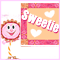 To The Sweetest Sweetie!